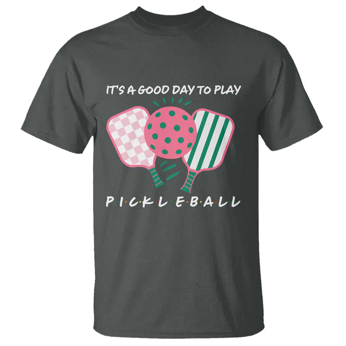 Pickleball Girl Lover T Shirt It Is A Good Day To Play Quote - Wonder Print Shop