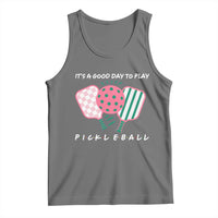 Pickleball Girl Lover Tank Top It Is A Good Day To Play Quote - Wonder Print Shop