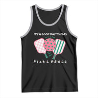 Pickleball Girl Lover Tank Top It Is A Good Day To Play Quote - Wonder Print Shop