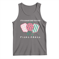 Pickleball Girl Lover Tank Top It Is A Good Day To Play Quote - Wonder Print Shop