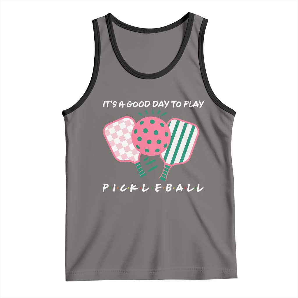 Pickleball Girl Lover Tank Top It Is A Good Day To Play Quote - Wonder Print Shop