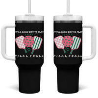 Pickleball Girl Lover Tumbler With Handle It Is A Good Day To Play Quote