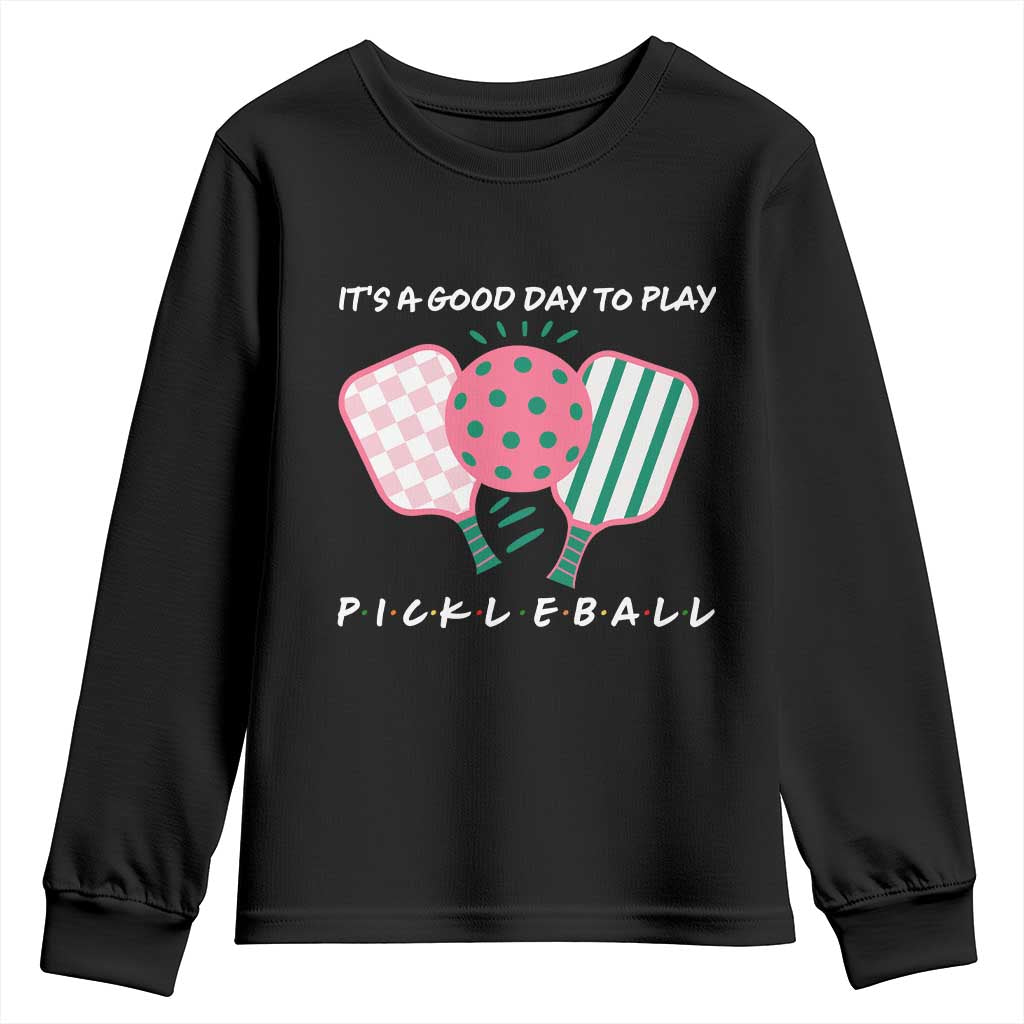 Pickleball Girl Lover Youth Sweatshirt It Is A Good Day To Play Quote - Wonder Print Shop