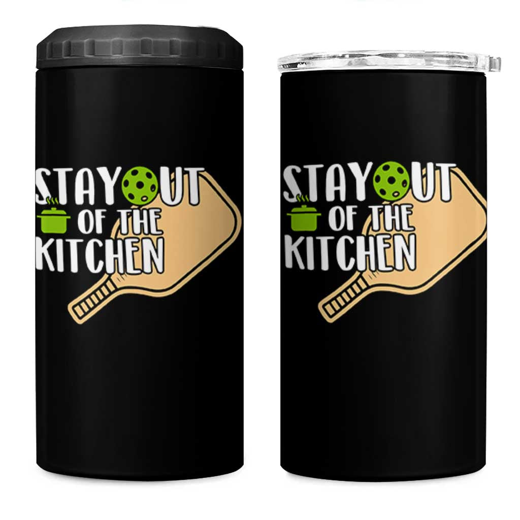 Funny Pickleball 4 in 1 Can Cooler Tumbler Stay Out Of The Kitchen