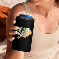 Funny Pickleball 4 in 1 Can Cooler Tumbler Stay Out Of The Kitchen