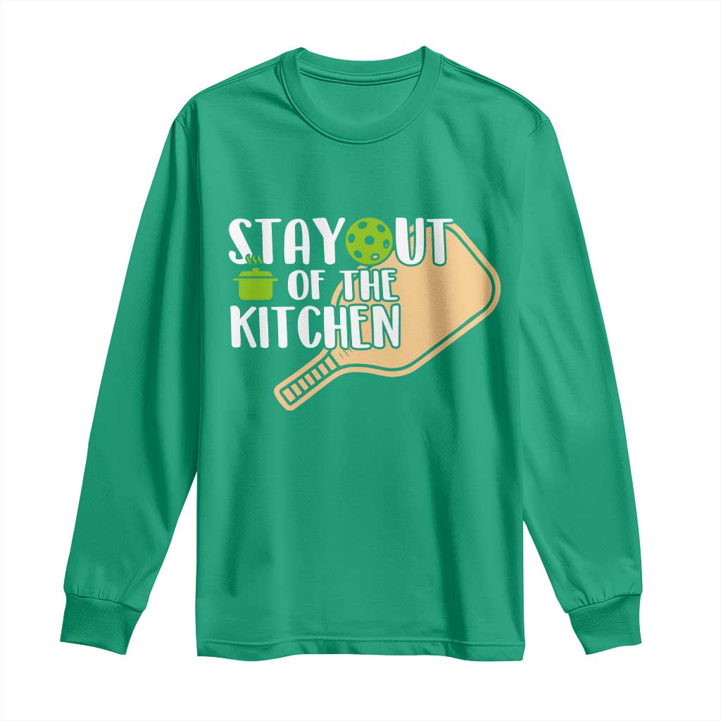 Funny Pickleball Long Sleeve Shirt Stay Out Of The Kitchen - Wonder Print Shop
