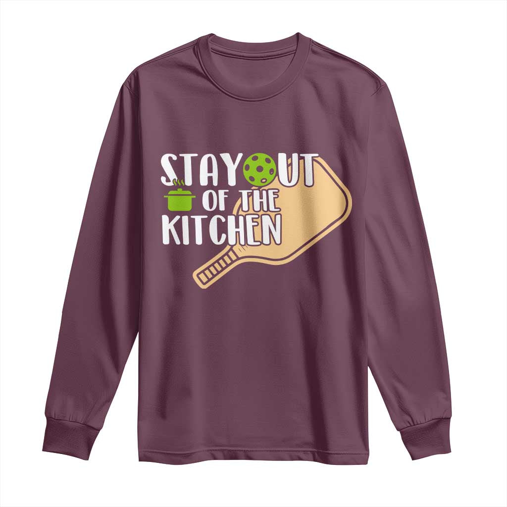 Funny Pickleball Long Sleeve Shirt Stay Out Of The Kitchen - Wonder Print Shop