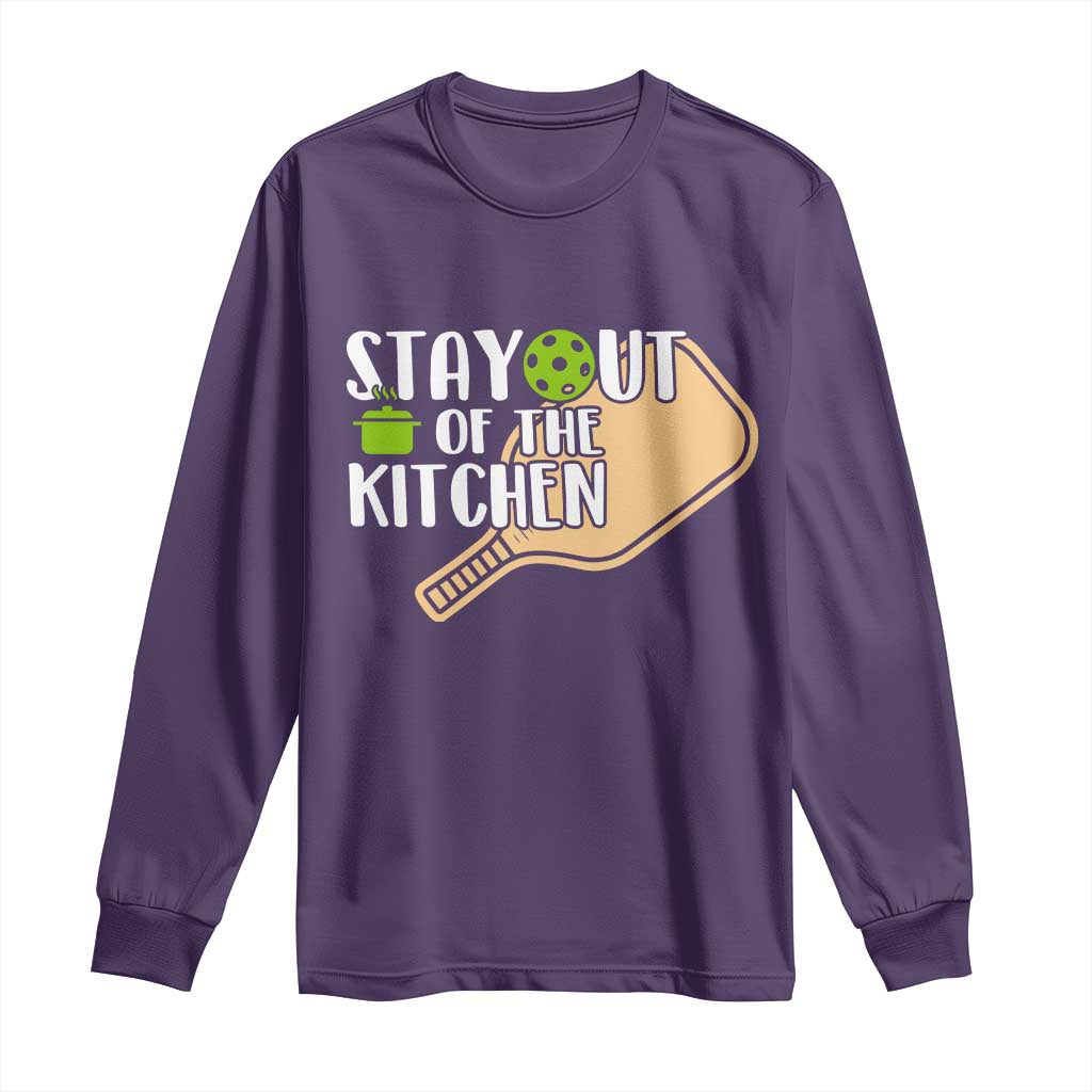 Funny Pickleball Long Sleeve Shirt Stay Out Of The Kitchen - Wonder Print Shop