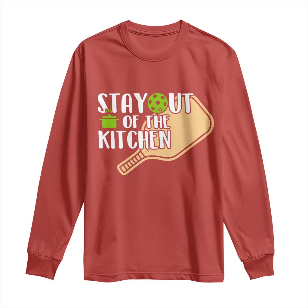 Funny Pickleball Long Sleeve Shirt Stay Out Of The Kitchen - Wonder Print Shop