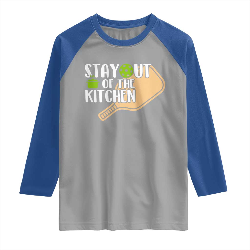 Funny Pickleball Raglan Shirt Stay Out Of The Kitchen - Wonder Print Shop