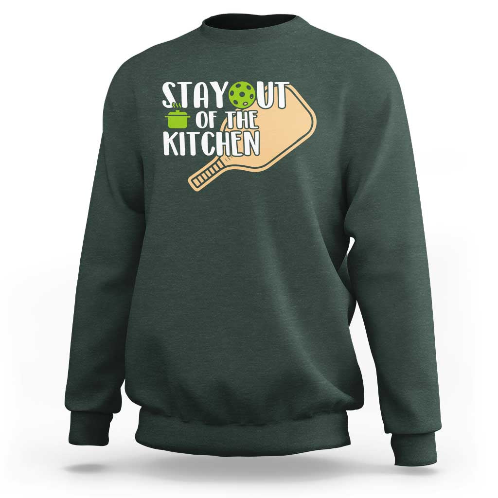 Funny Pickleball Sweatshirt Stay Out Of The Kitchen - Wonder Print Shop