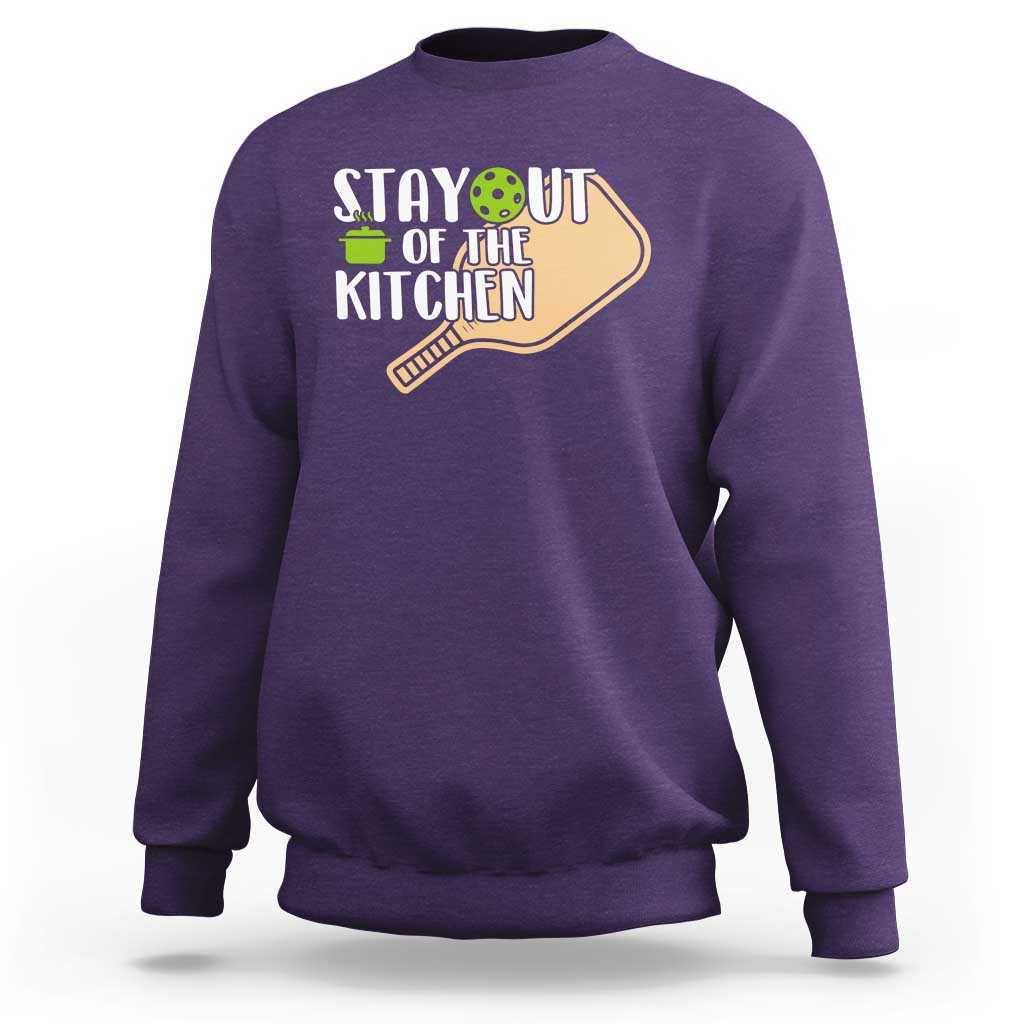 Funny Pickleball Sweatshirt Stay Out Of The Kitchen - Wonder Print Shop