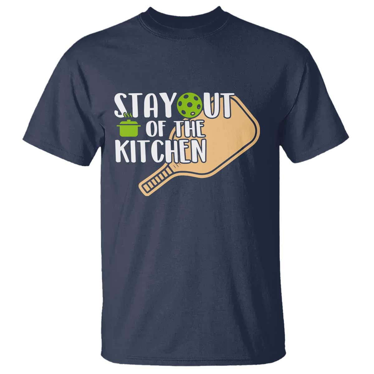 Funny Pickleball T Shirt Stay Out Of The Kitchen - Wonder Print Shop