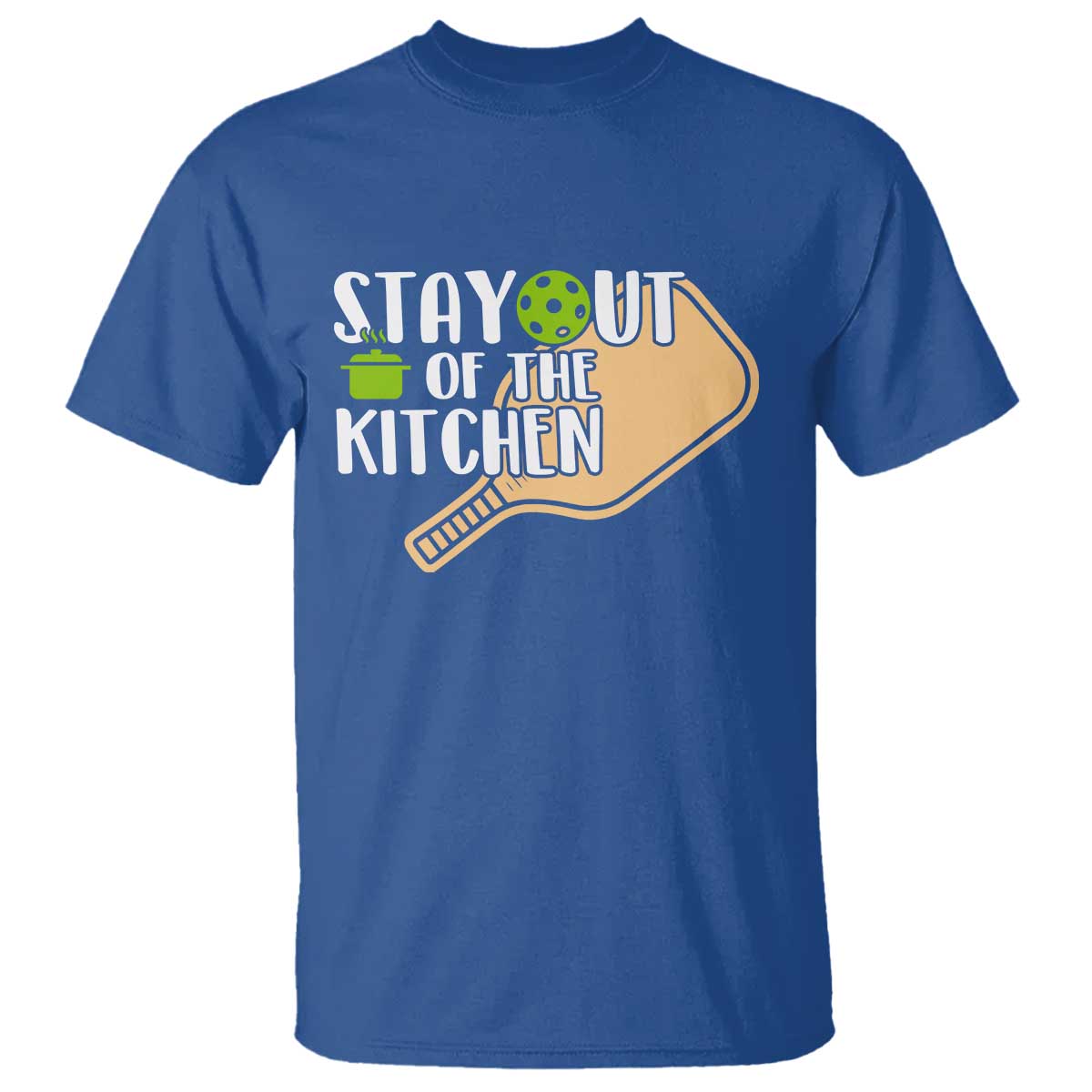 Funny Pickleball T Shirt Stay Out Of The Kitchen - Wonder Print Shop