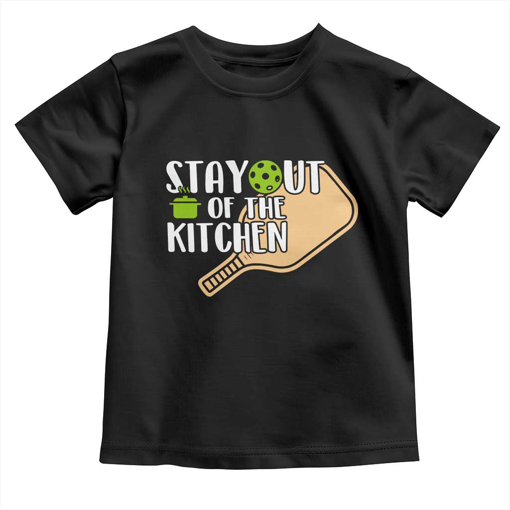 Funny Pickleball Toddler T Shirt Stay Out Of The Kitchen - Wonder Print Shop