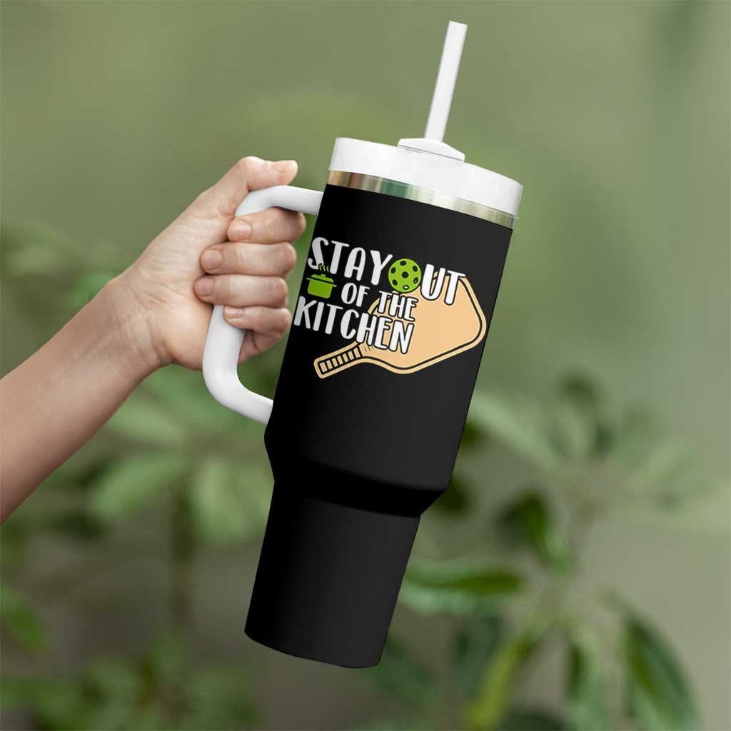 Funny Pickleball Tumbler With Handle Stay Out Of The Kitchen