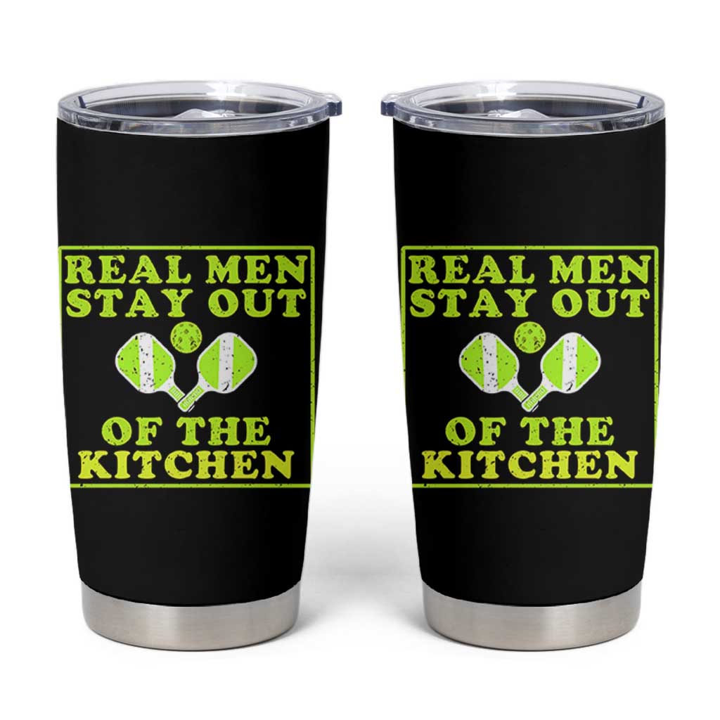 Funny Pickleball Tumbler Cup Stay Out Of The Kitchen For Men