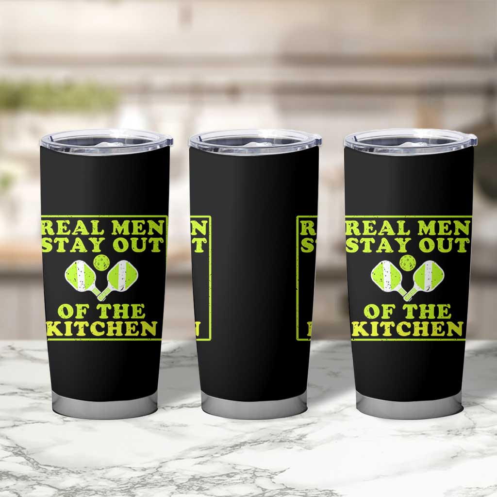 Funny Pickleball Tumbler Cup Stay Out Of The Kitchen For Men