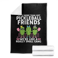 Pickleball Lovers Throw Blanket We Are More Than Just Pickleball Friends - Wonder Print Shop