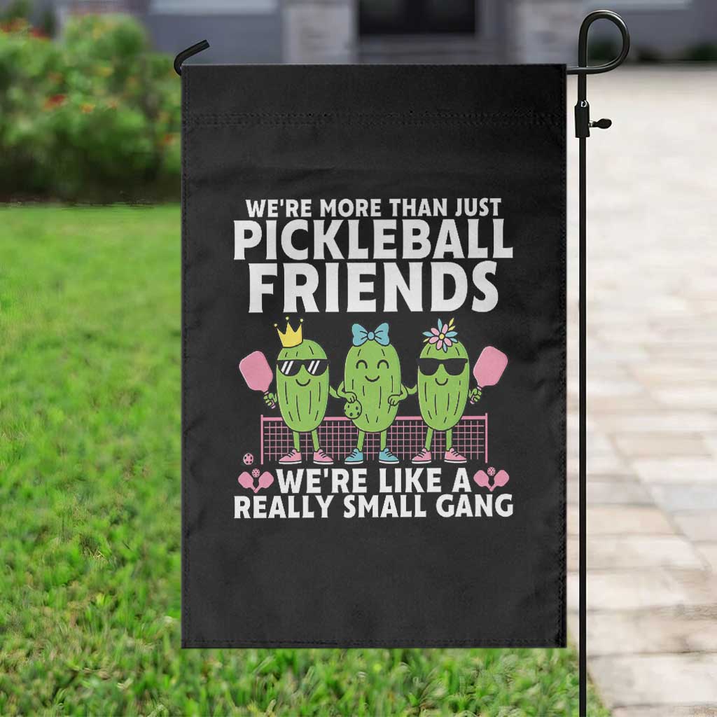 Pickleball Lovers Garden Flag We Are More Than Just Pickleball Friends - Wonder Print Shop