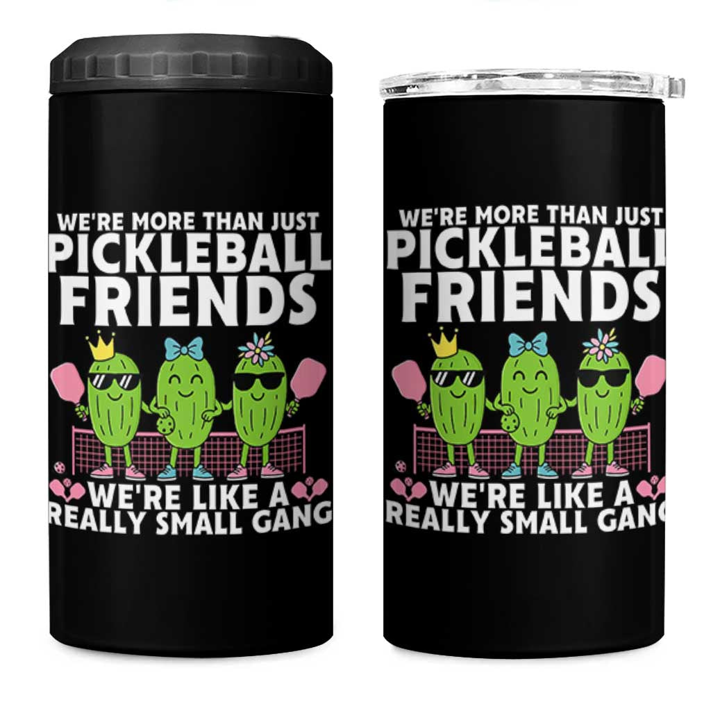 Pickleball Lovers 4 in 1 Can Cooler Tumbler We Are More Than Just Pickleball Friends