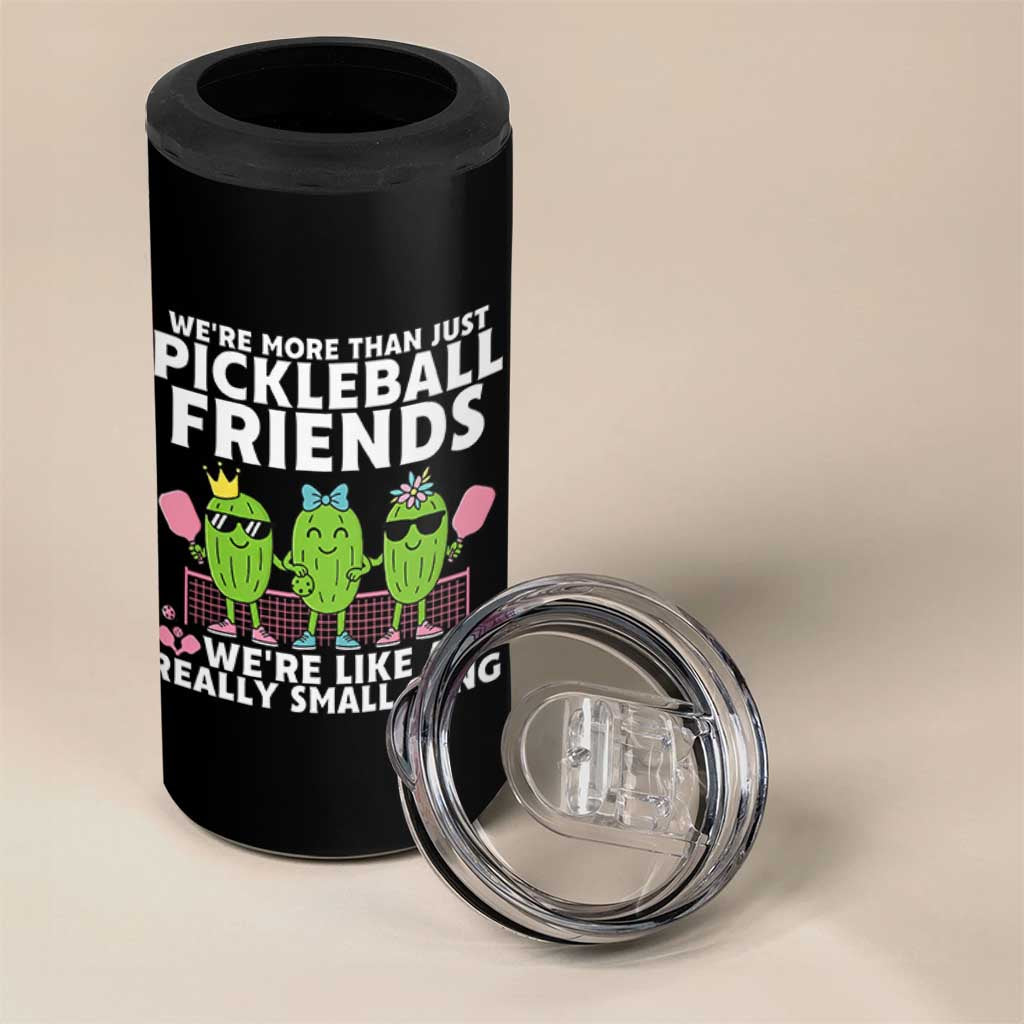 Pickleball Lovers 4 in 1 Can Cooler Tumbler We Are More Than Just Pickleball Friends