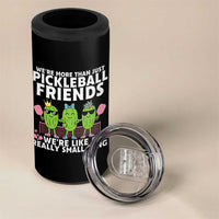 Pickleball Lovers 4 in 1 Can Cooler Tumbler We Are More Than Just Pickleball Friends