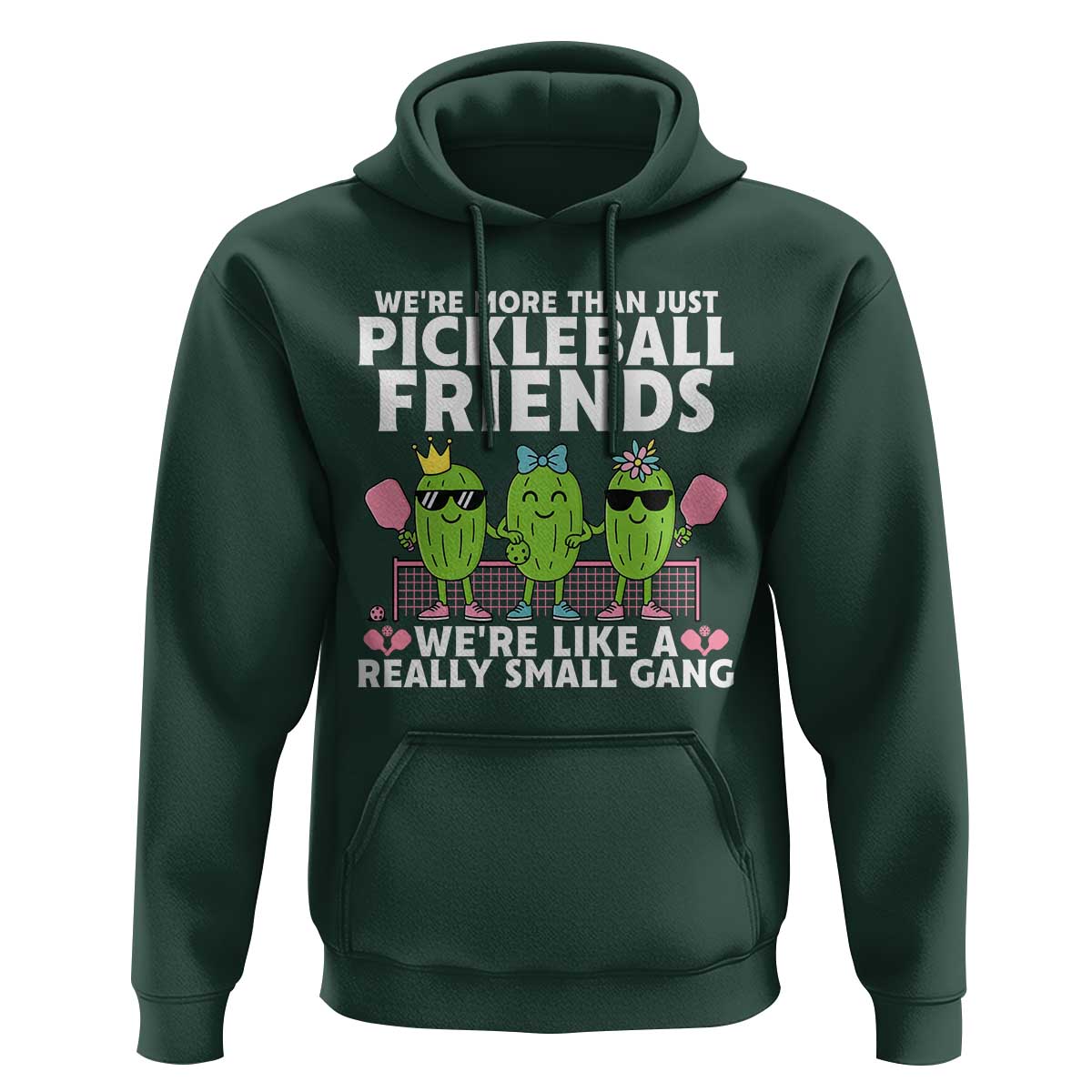 Pickleball Lovers Hoodie We Are More Than Just Pickleball Friends - Wonder Print Shop
