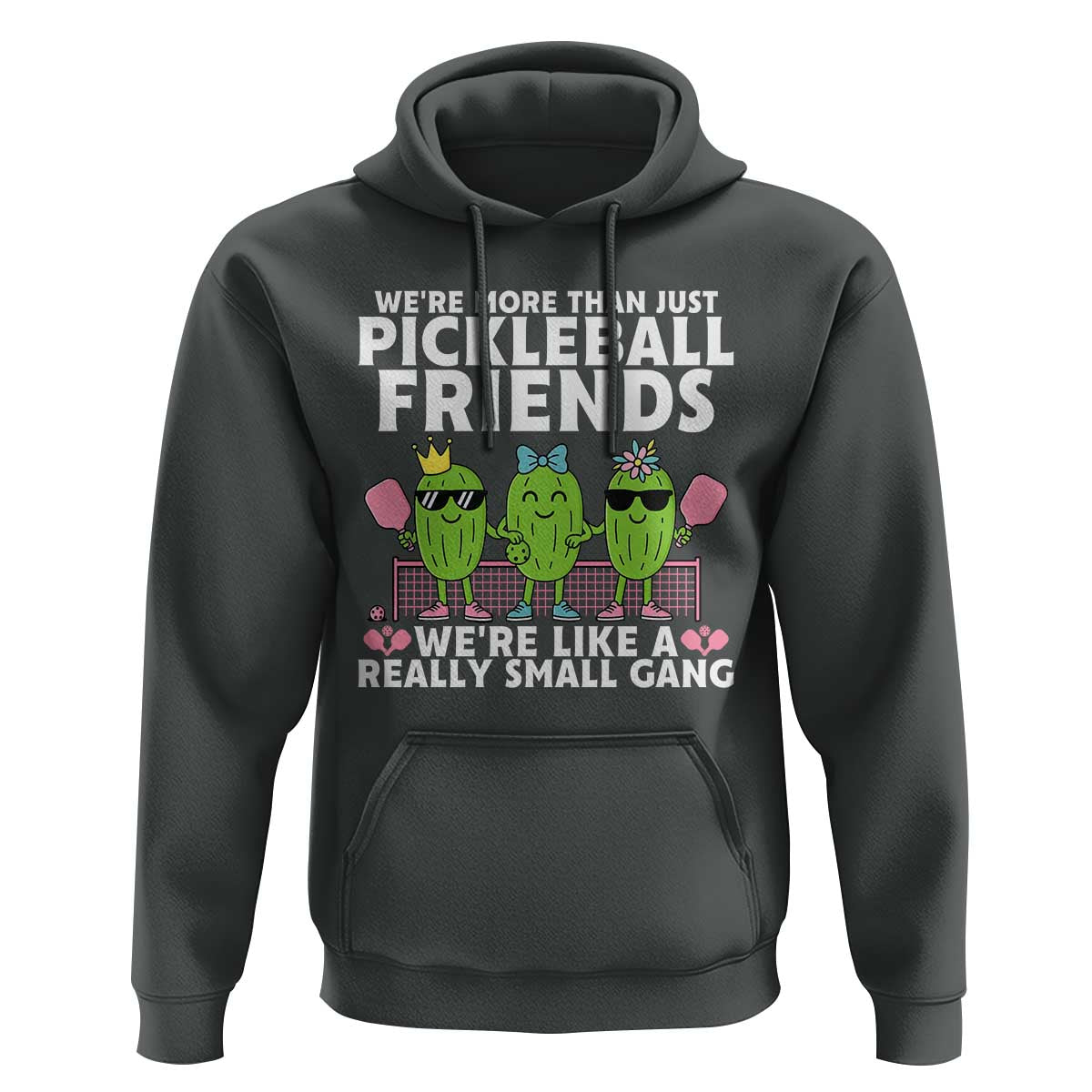 Pickleball Lovers Hoodie We Are More Than Just Pickleball Friends - Wonder Print Shop