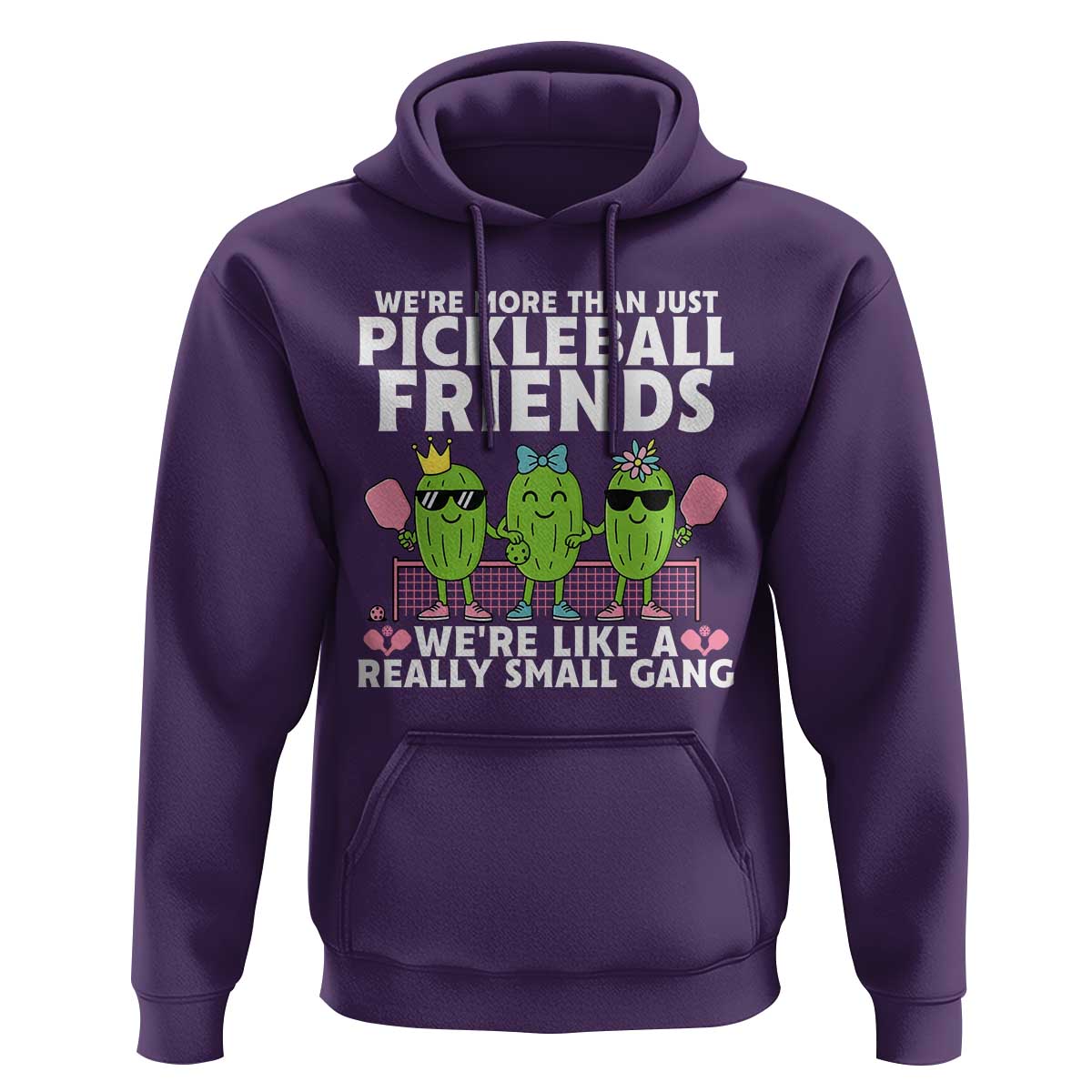 Pickleball Lovers Hoodie We Are More Than Just Pickleball Friends - Wonder Print Shop