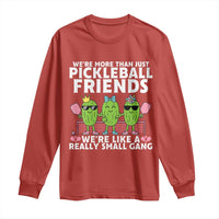 Pickleball Lovers Long Sleeve Shirt We Are More Than Just Pickleball Friends - Wonder Print Shop