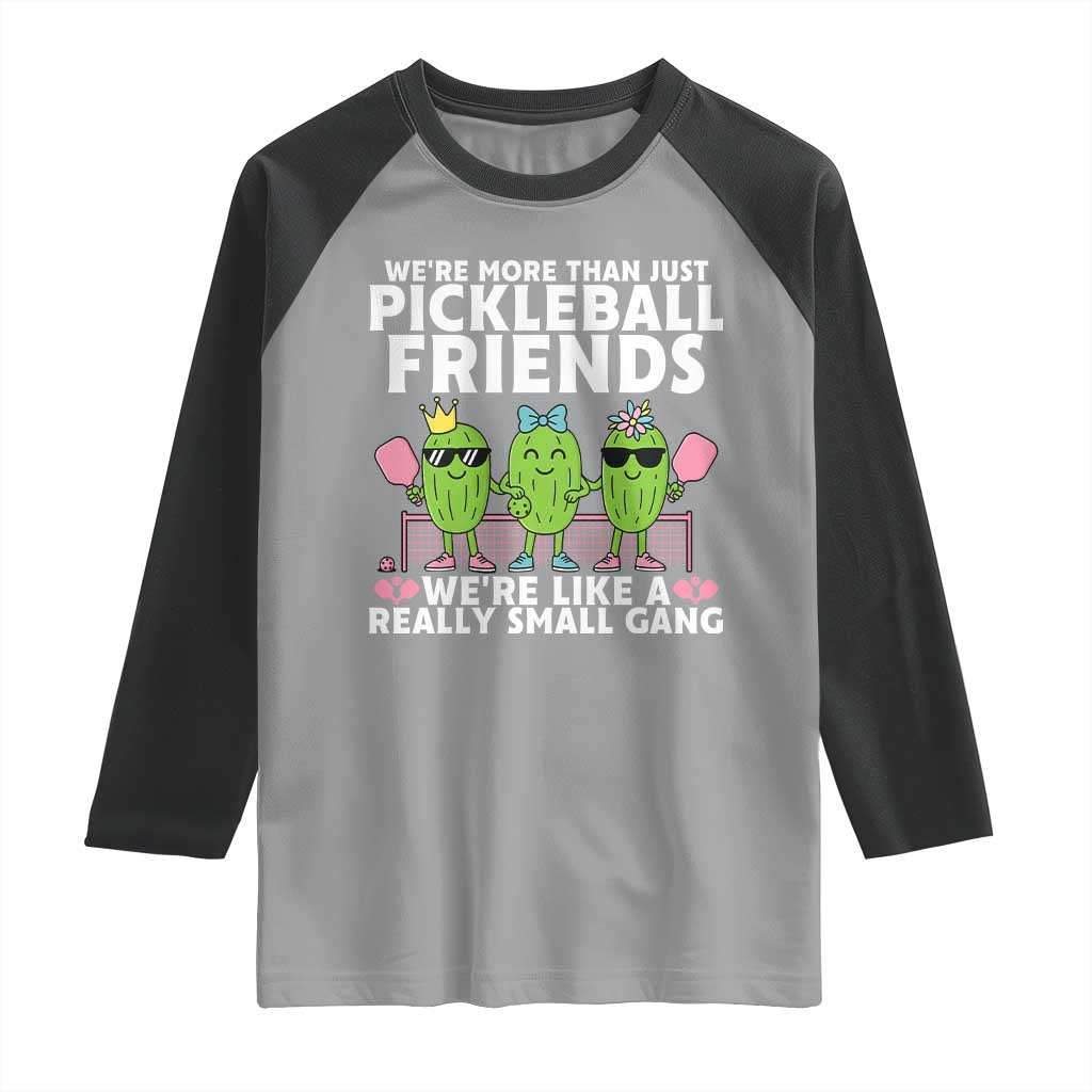 Pickleball Lovers Raglan Shirt We Are More Than Just Pickleball Friends - Wonder Print Shop