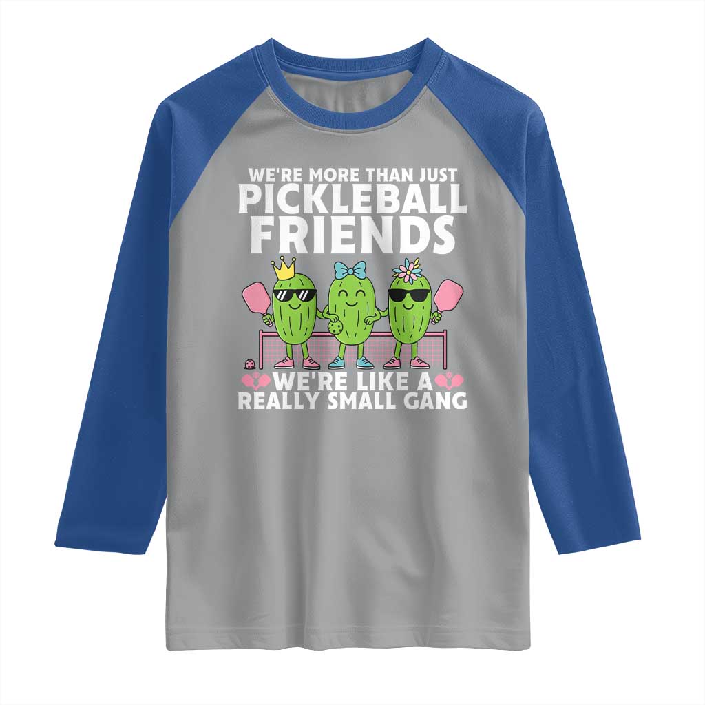 Pickleball Lovers Raglan Shirt We Are More Than Just Pickleball Friends - Wonder Print Shop