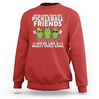 Pickleball Lovers Sweatshirt We Are More Than Just Pickleball Friends - Wonder Print Shop