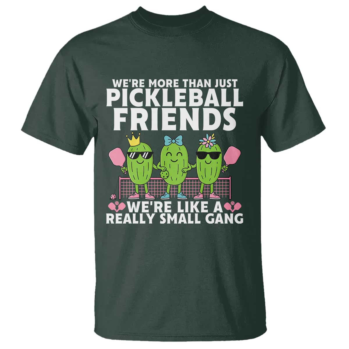 Pickleball Lovers T Shirt We Are More Than Just Pickleball Friends - Wonder Print Shop