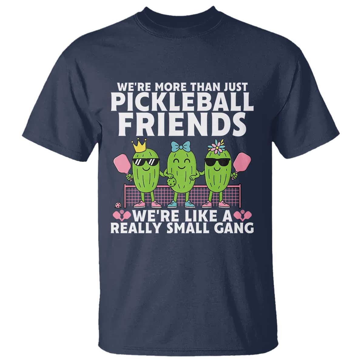 Pickleball Lovers T Shirt We Are More Than Just Pickleball Friends - Wonder Print Shop