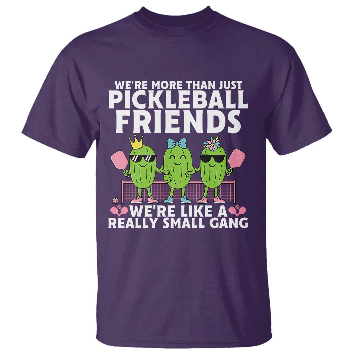 Pickleball Lovers T Shirt We Are More Than Just Pickleball Friends - Wonder Print Shop