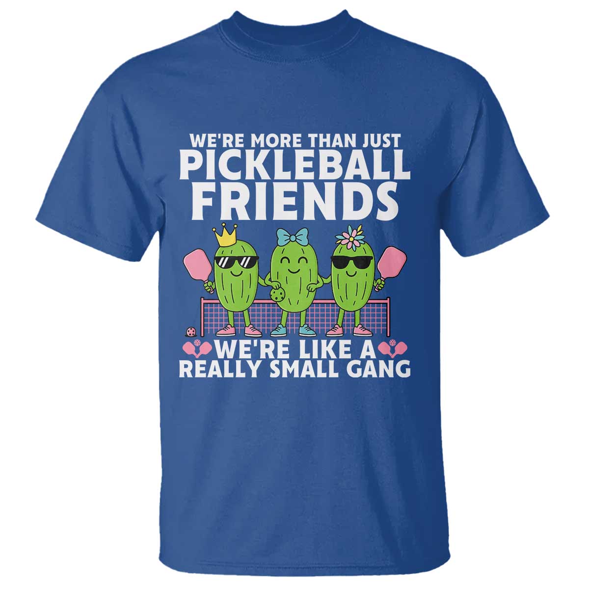 Pickleball Lovers T Shirt We Are More Than Just Pickleball Friends - Wonder Print Shop