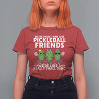 Pickleball Lovers T Shirt For Women We Are More Than Just Pickleball Friends - Wonder Print Shop