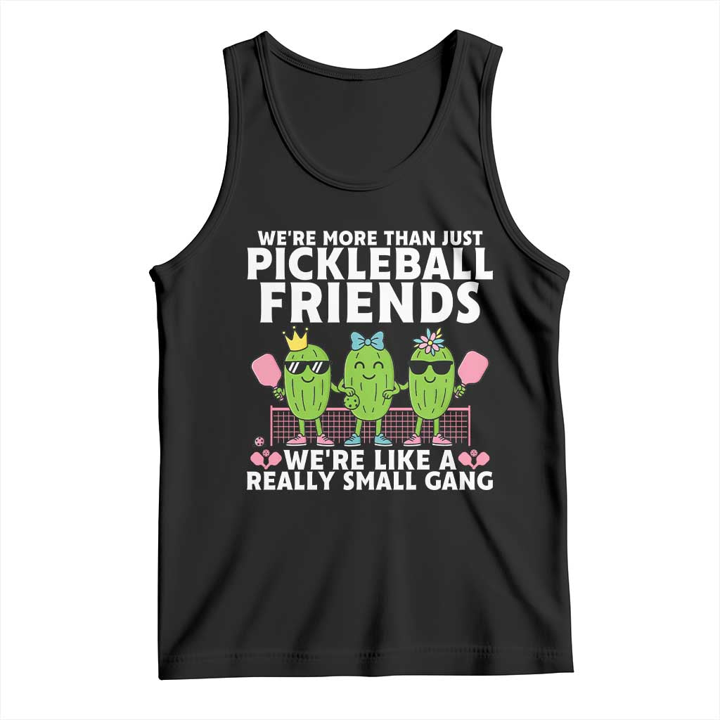 Pickleball Lovers Tank Top We Are More Than Just Pickleball Friends - Wonder Print Shop