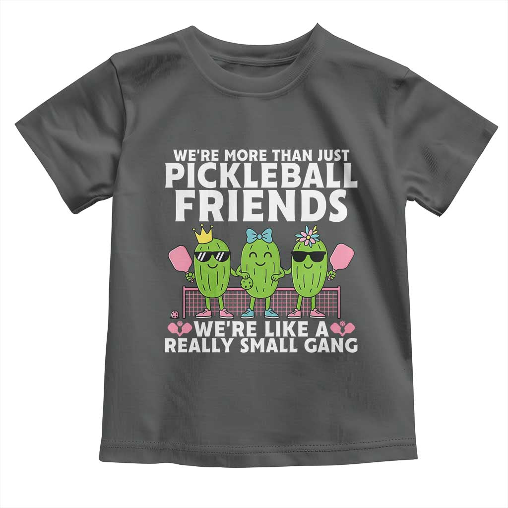 Pickleball Lovers Toddler T Shirt We Are More Than Just Pickleball Friends - Wonder Print Shop