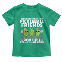Pickleball Lovers Toddler T Shirt We Are More Than Just Pickleball Friends - Wonder Print Shop