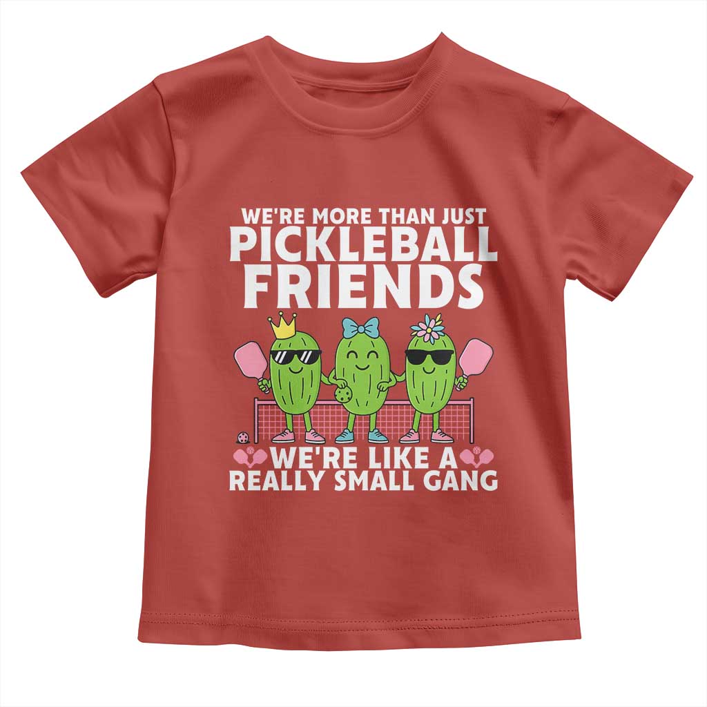 Pickleball Lovers Toddler T Shirt We Are More Than Just Pickleball Friends - Wonder Print Shop