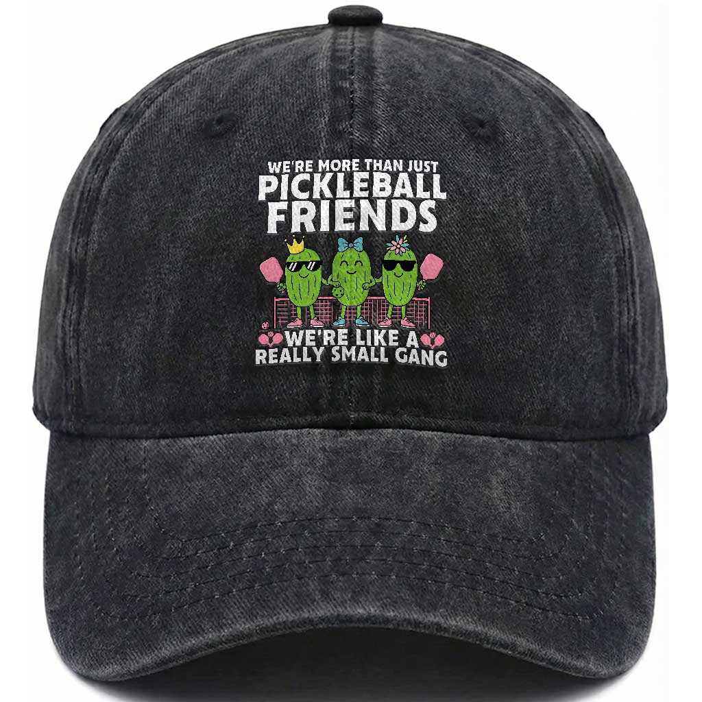 Pickleball Lovers Washed Cotton Baseball Cap We Are More Than Just Pickleball Friends