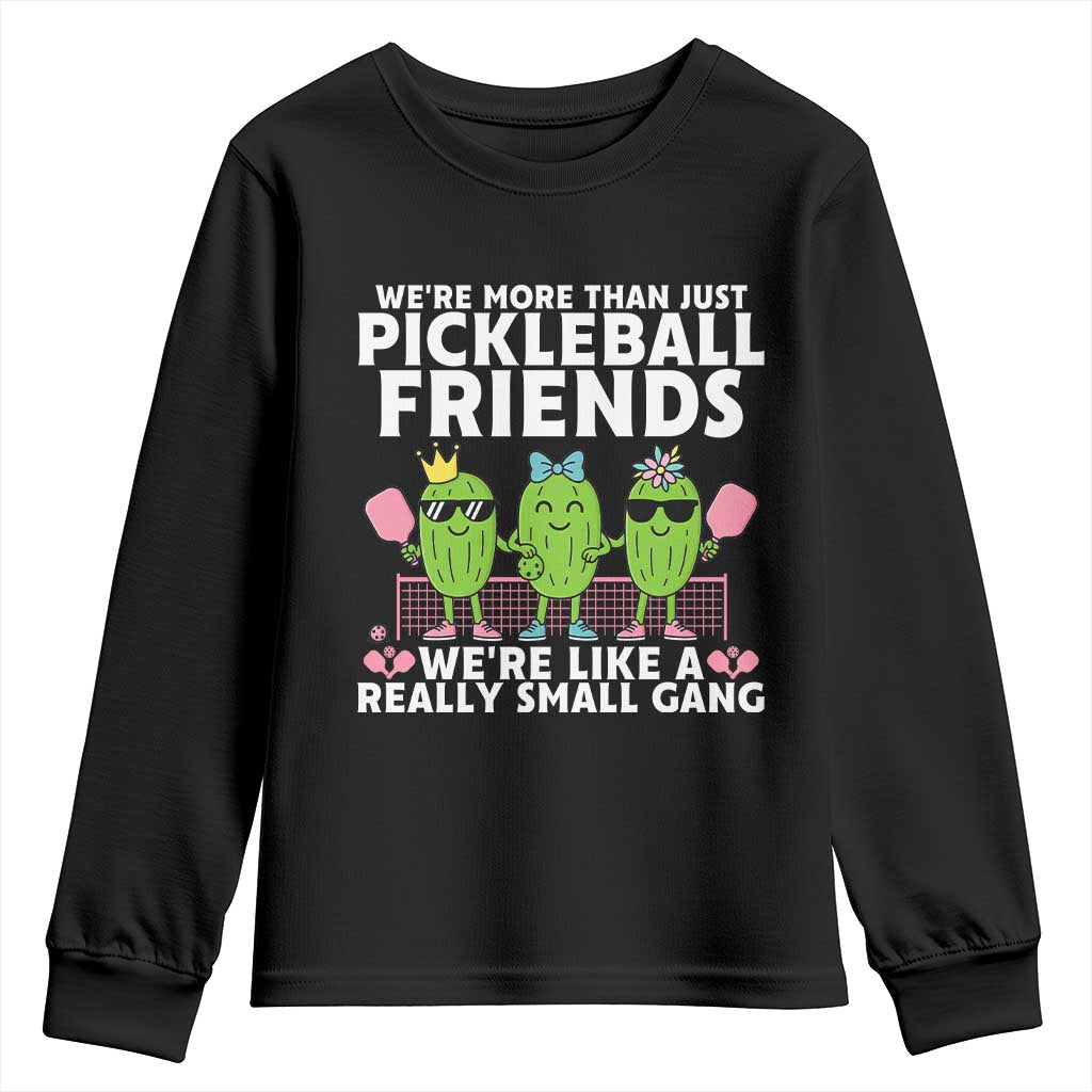 Pickleball Lovers Youth Sweatshirt We Are More Than Just Pickleball Friends - Wonder Print Shop