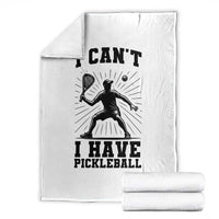 I Can Not I Have Pickleball Throw Blanket Pickleball Game Gift - Wonder Print Shop