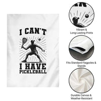 I Can Not I Have Pickleball Garden Flag Pickleball Game Gift - Wonder Print Shop