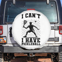 I Can Not I Have Pickleball Spare Tire Cover Pickleball Game Gift - Wonder Print Shop
