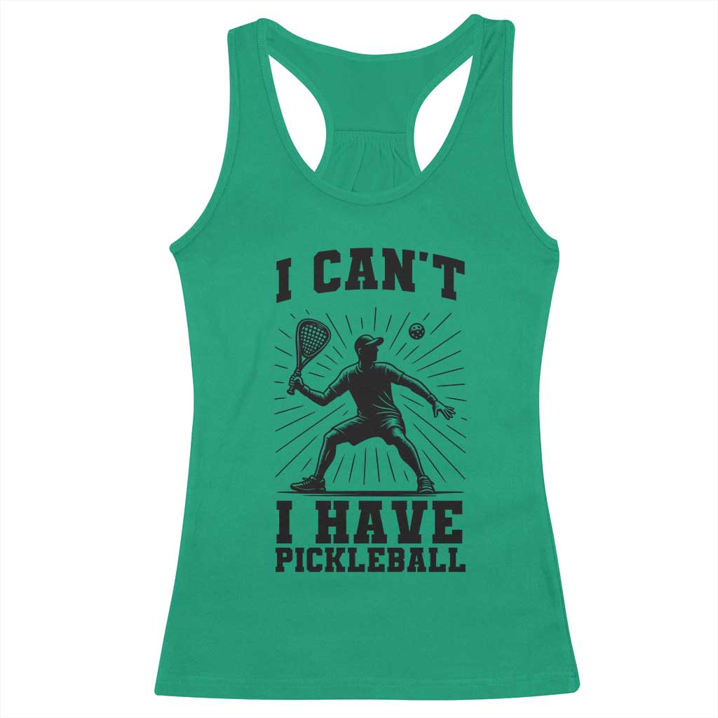 I Can Not I Have Pickleball Racerback Tank Top Pickleball Game Gift - Wonder Print Shop