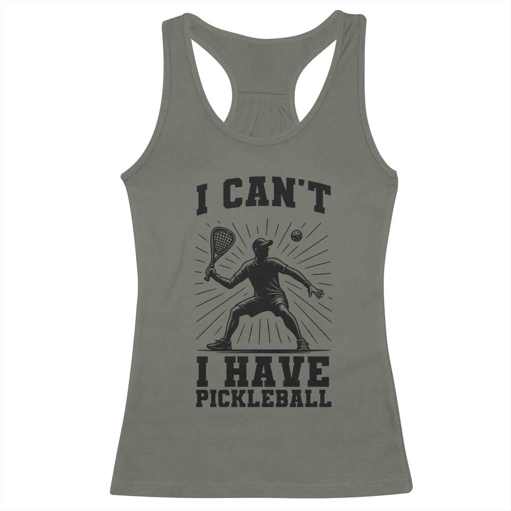 I Can Not I Have Pickleball Racerback Tank Top Pickleball Game Gift - Wonder Print Shop